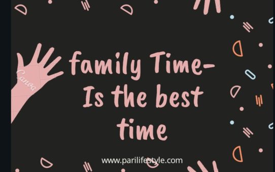 Family Time - Is the best time