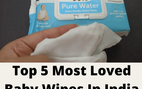 Top 5 Most Loved Baby Wipes In India 2021