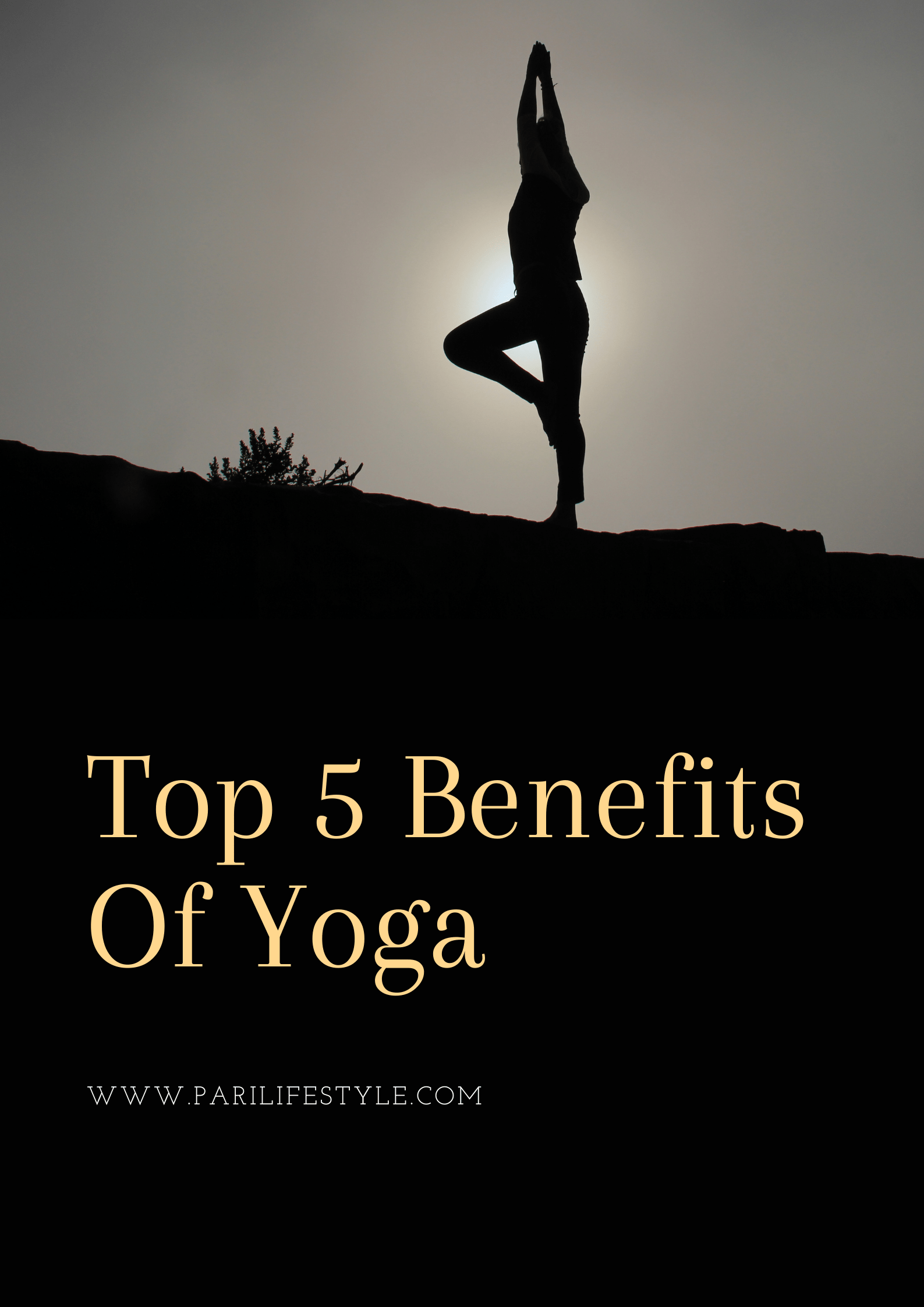 Top 5 Benefits Of Yoga For Everyone