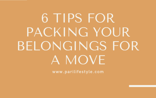 6 Tips For Packing Your Belongings For A Move