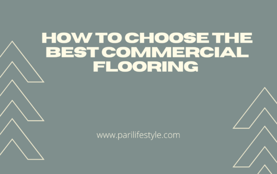 How To Choose The Best Commercial Flooring