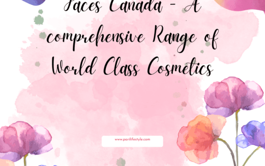 Faces Canada - A comprehensive Range of World Class Cosmetics