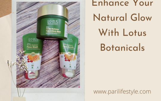 Enhance Your Natural Glow With Lotus Botanicals