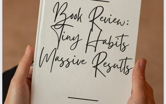 Book Review: Tiny Habits Massive Results