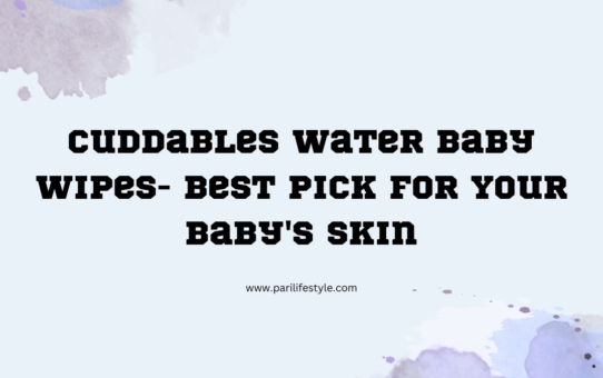 Cuddables Water Baby Wipes- Best Pick For Your Baby's Skin